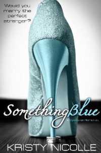 Something Blue : A Dystopian Romance