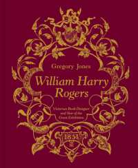 William Harry Rogers : Victorian Book Designer and Star of the Great Exhibition