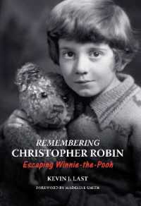 Remembering Christopher Robin : Escaping Winnie-the-Pooh