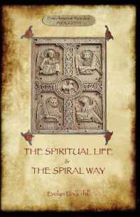 'The Spiritual Life' and 'the Spiral Way' : Two Classic Books by Evelyn Underhill (Aziloth Books)