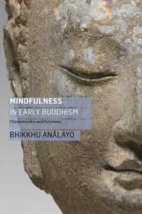 Mindfulness in Early Buddhism : Characteristics and Functions