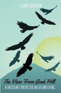 The View from Goak Hill : A Christian's Perspective on Life and Living