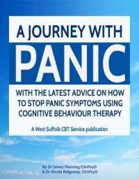 A journey with panic : With the latest advice on how to stop panic symptoms using cognitive behaviour therapy