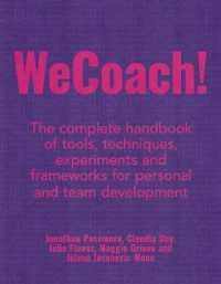 Wecoach! : The complete handbook of tools， techniques， experiments and frameworks for perso -- Hardback