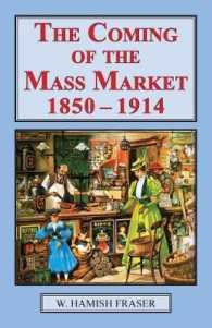 Coming of the Mass Market, 1850-1914 （2ND）