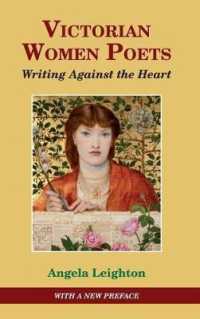 Victorian Women Poets : Writing against the Heart (Studies in Literature and Culture) （2ND）