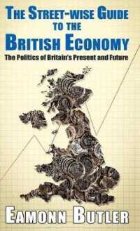 Rhe the Streetwise Guide to the British Economy : The Politics of Britain's Present and Future (Street-wise Guides)