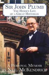 Sir John Plumb : The Hidden Life of a Great Historian