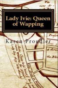 Lady Ivie: Queen of Wapping