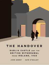 The Handover : Dublin Castle and the British withdrawal from Ireland, 1922