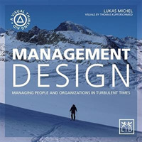 Management Design : Managing People and Organizations in Turbulent Times