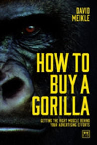 How to Buy a Gorilla : Getting the Right Muscle Behind Your Advertising Efforts