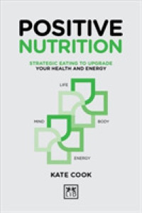 Positive Nutrition : How to upgrade your energy for work and life (Positive Wellbeing)