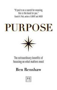Purpose : The extraordinary benefits of focusing on what matters most