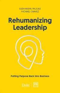 Rehumanizing Leadership : Putting purpose and meaning back into business