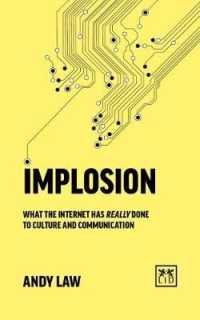 Implosion : What the Internet has really done to culture and communications （2ND）