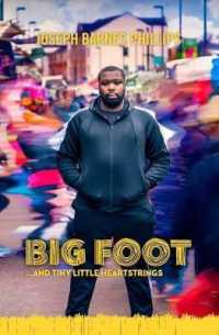 Big Foot : And Tiny Little Heart Strings
