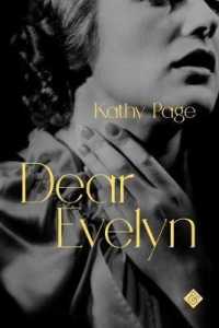 Dear Evelyn : Winner of the 2018 Rogers Writers' Trust Fiction Prize