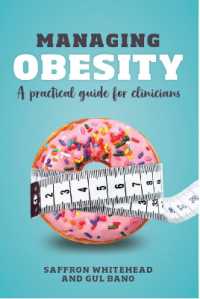 Managing Obesity : A practical guide for clinicians