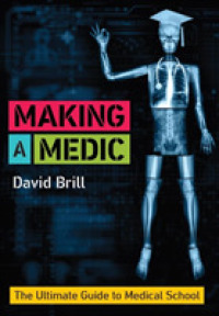 Making a Medic : The Ultimate Guide to Medical School