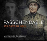 Passchendaele : 103 Days in Hell （1ST）