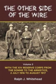 The Other Side of the Wire : With the XIV Reserve Corps: the Period of Transition 2 July 1916 - August 1917 〈3〉
