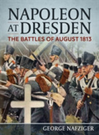 Napoleon at Dresden : The Battles of August 1813