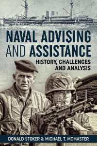 Naval Advising and Assistance : History, Challenges and Analysis (Modern Military Studies)