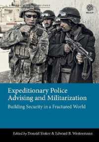 Expeditionary Police Advising and Militarization : Building Security in a Fractured World (Modern Military Studies)