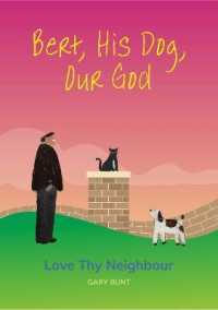 Love Thy Neighbour (Bert, His Dog, Our God)