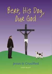 Jesus is Crucified (Bert, His Dog, Our God)