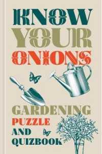 Know Your Onions : Gardening Puzzle and Quiz Book