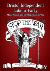 Bristol Independent Labour Party : Men, Women and the Opposition to War (Bristol Radical Pamphleteer)