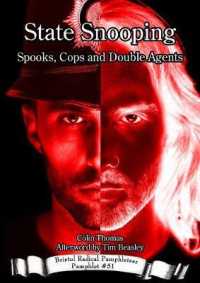 State Snooping : Spooks, Cops and Double Agents (Bristol Radical Pamphleteer)