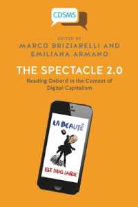 The Spectacle 2.0 : Reading Debord in the Context of Digital Capitalism (Critical, Digital and Social Media Studies)