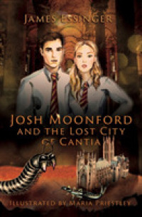 Josh Moonford and the Lost City of Cantia -- Paperback / softback