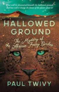 Hallowed Ground : the mystery of the African fairy circles