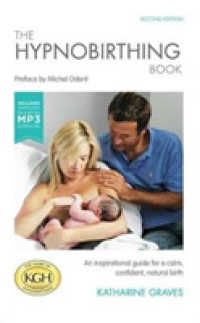 The Hypnobirthing Book with Antenatal Relaxation Download : An Inspirational Guide for a Calm, Confident, Natural Birth. with Antenatal Relaxation MP3 Download （2ND）