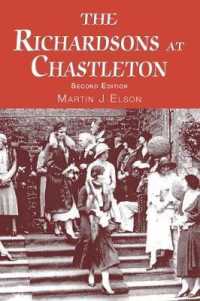 The Richardsons at Chastleton Second Edition : The story of the family who rented Chastleton House from 1896 to 1933 （2ND）