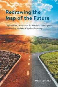 Redrawing the Map of the Future : Digitisation, Industry 4.0, Artificial Intelligence, E-mobility, and the Circular Economy