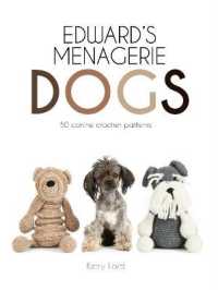 Edward's Menagerie: Dogs : 50 canine crochet patterns