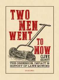 Two Men Went to Mow : The Obsession， Impact and History of Lawn Mowing