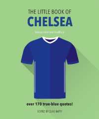 The Little Book of Chelsea : Bursting with over 170 true-blue quotes