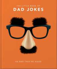 The Little Book of Dad Jokes : So bad they're good