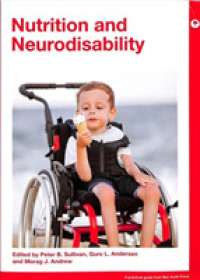 栄養と神経障害<br>Nutrition and Neurodisability (Mac Keith Press Practical Guides)