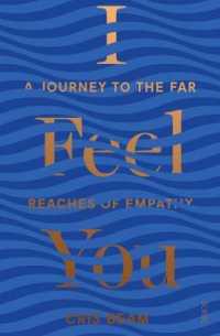 I Feel You : a journey to the far reaches of empathy -- Paperback / softback