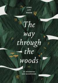 Way through the Woods : of mushrooms and mourning -- Hardback (English Language Edition)