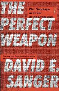 『サイバー完全兵器：世界の覇権が一気に変わる』（原書）<br>The Perfect Weapon : war, sabotage, and fear in the cyber age