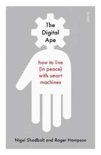 The Digital Ape : how to live (in peace) with smart machines
