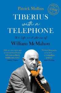Tiberius with a Telephone : the life and stories of William Mcmahon -- Hardback